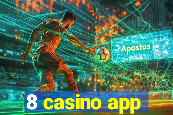 8 casino app