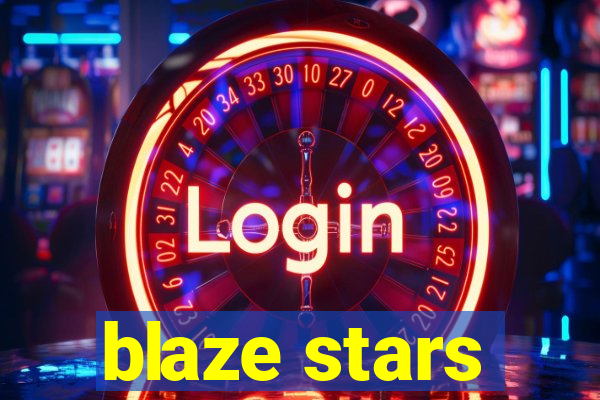 blaze stars