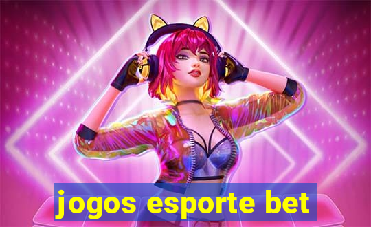 jogos esporte bet