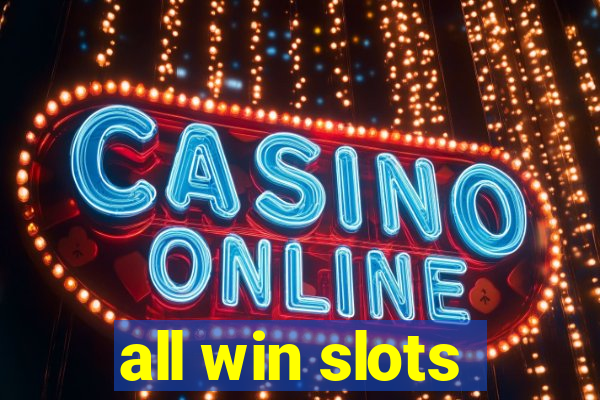 all win slots