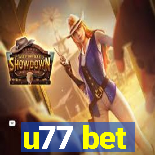 u77 bet