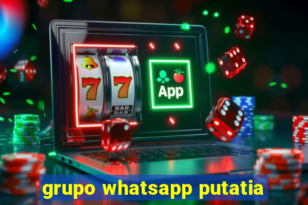 grupo whatsapp putatia