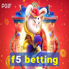 f5 betting