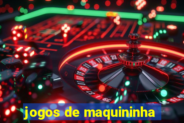 jogos de maquininha