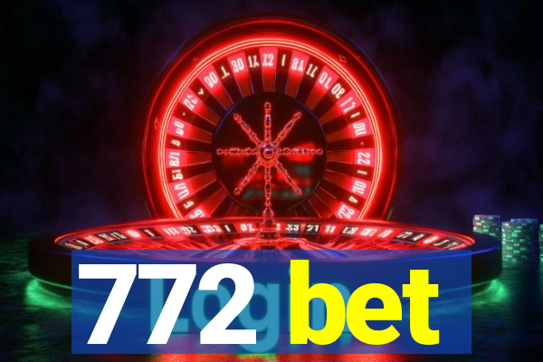 772 bet