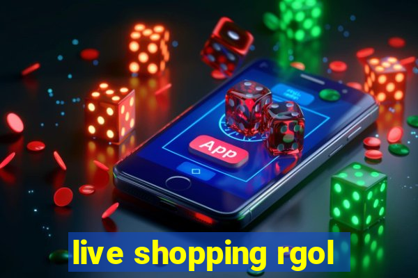 live shopping rgol