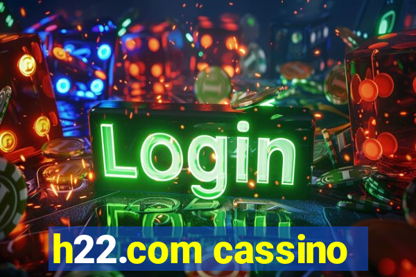 h22.com cassino