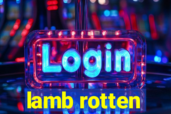 lamb rotten