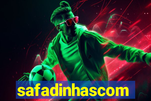 safadinhascom