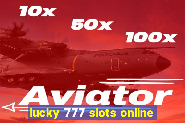 lucky 777 slots online