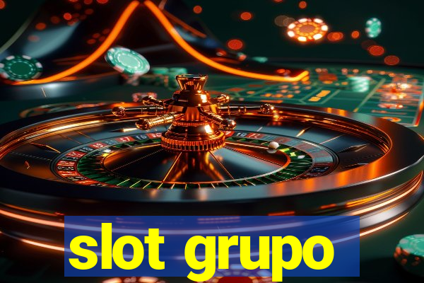 slot grupo