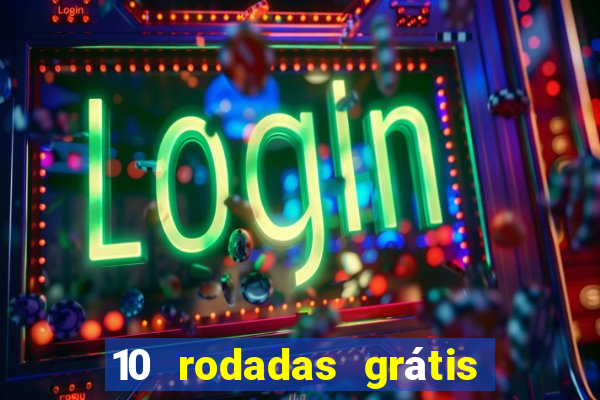 10 rodadas grátis fortune tiger