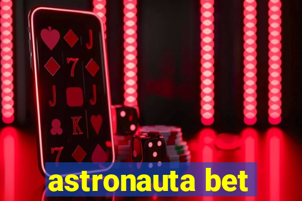 astronauta bet