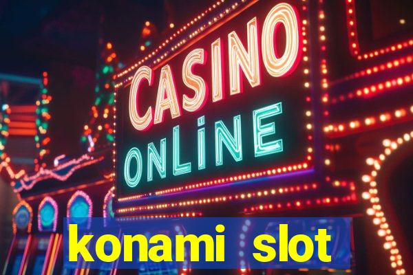 konami slot machines list