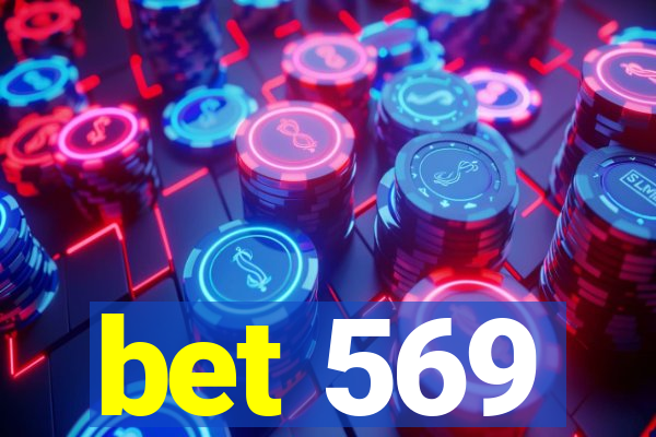 bet 569