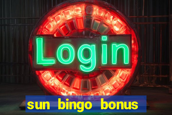 sun bingo bonus codes for existing customers 2020