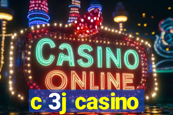 c 3j casino