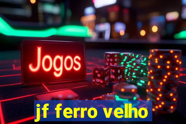 jf ferro velho