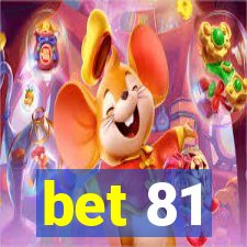 bet 81