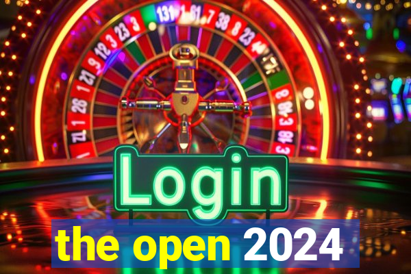 the open 2024