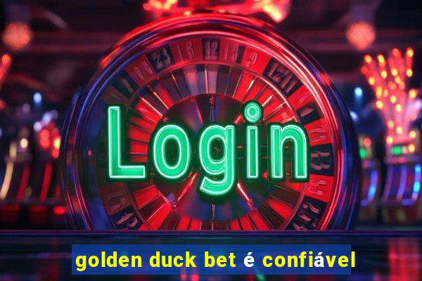 golden duck bet é confiável