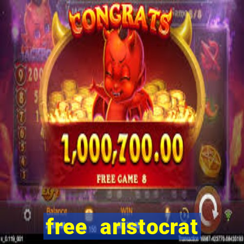 free aristocrat slot games