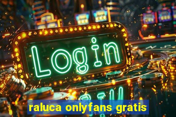 raluca onlyfans gratis