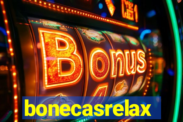 bonecasrelax