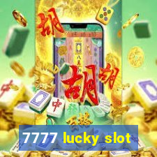 7777 lucky slot