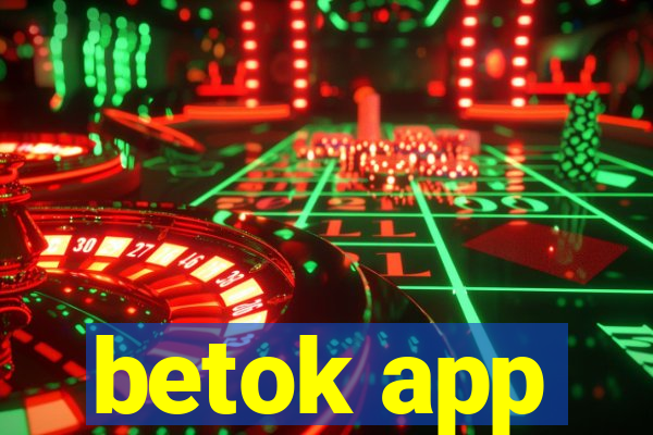 betok app