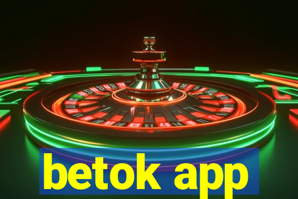 betok app