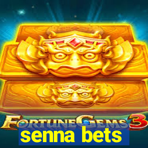 senna bets