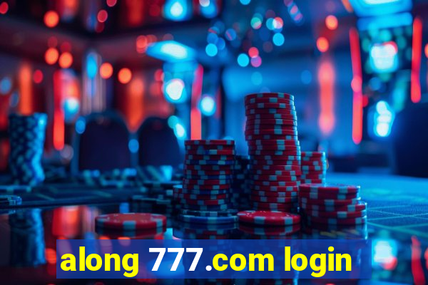 along 777.com login