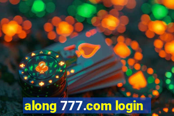 along 777.com login