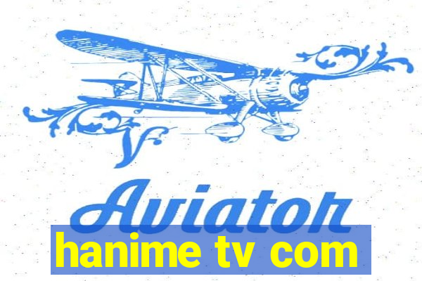 hanime tv com