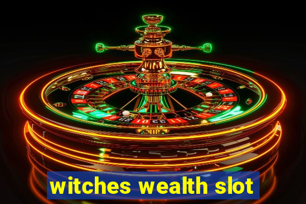 witches wealth slot