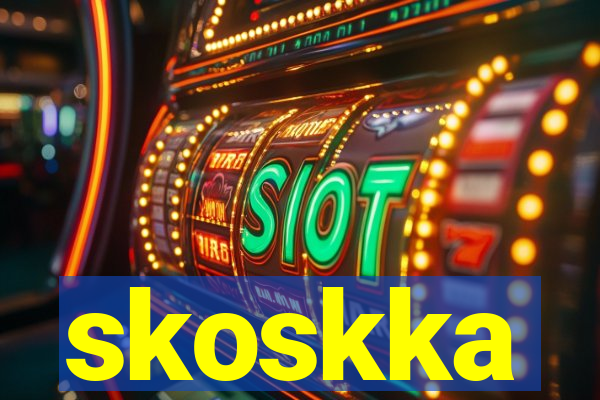 skoskka