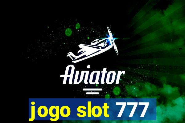 jogo slot 777