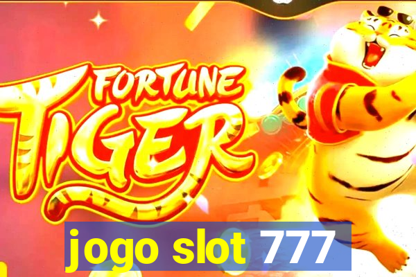 jogo slot 777