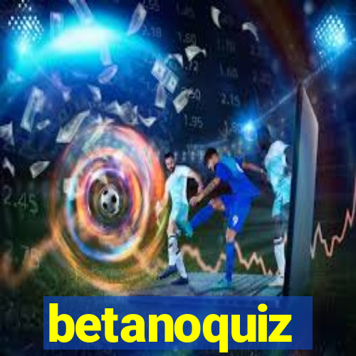 betanoquiz