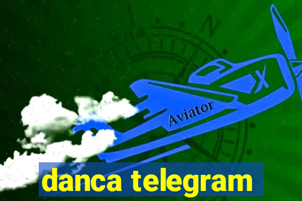 danca telegram