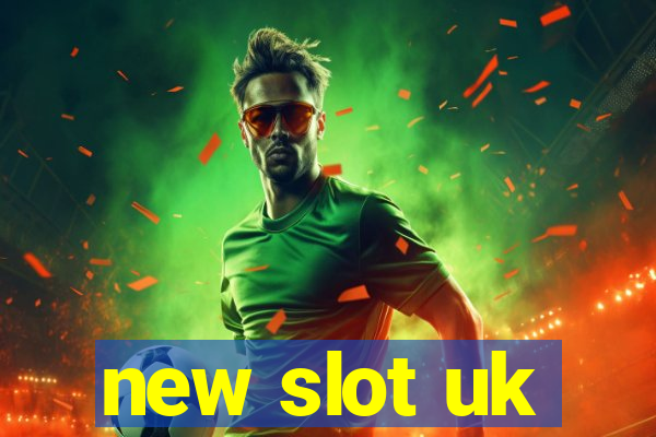 new slot uk