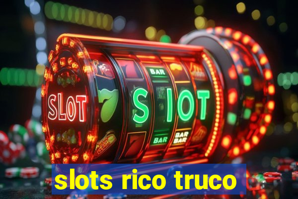 slots rico truco