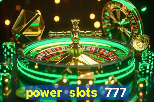 power slots 777 casino online