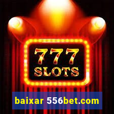 baixar 556bet.com