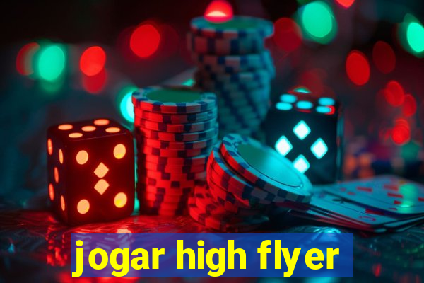 jogar high flyer