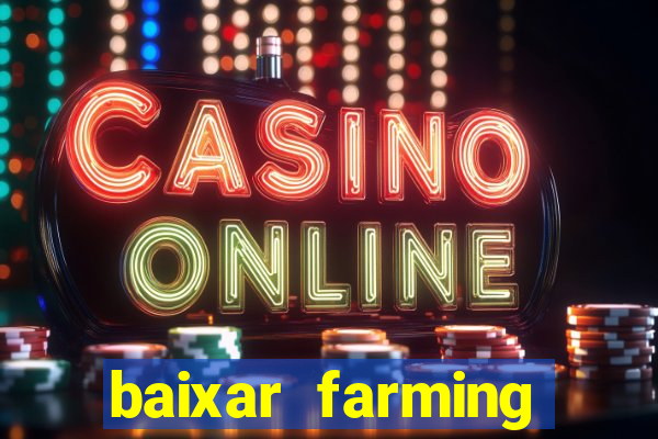 baixar farming simulator 18 dinheiro infinito