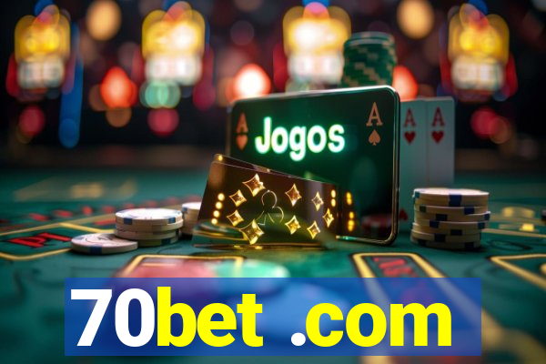 70bet .com