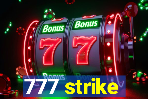 777 strike