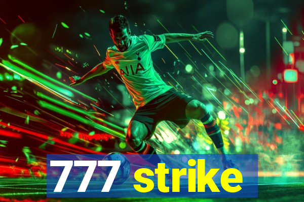 777 strike